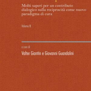 Libro Cura e reciprocità. Molti saperi per un contributo dialogico sulla reciprocità come nuovo paradigma di cura di  - ean 9788815387028 - Il Mulino