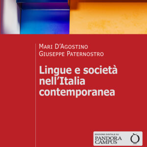 Libro Lingue e società nell'Italia contemporanea di Mari D'Agostino; Giuseppe Paternostro - ean 9788815387066 - Il Mulino