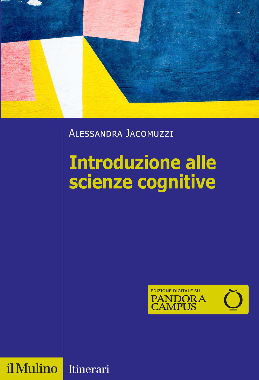 Libro Introduzione alle scienze cognitive di Alessandra Jacomuzzi - ean 9788815387097 - Il Mulino