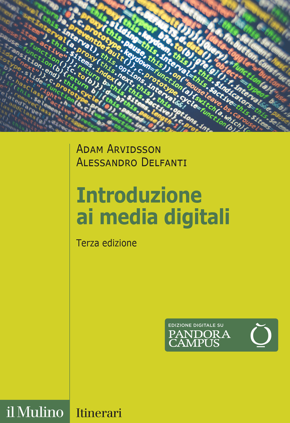 Libro Introduzione ai media digitali di Adam Arvidsson; Alessandro Delfanti - ean 9788815387127 - Il Mulino