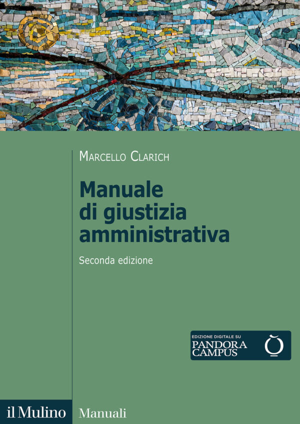 Libro Manuale di giustizia amministrativa di Marcello Clarich - ean 9788815387196 - Il Mulino