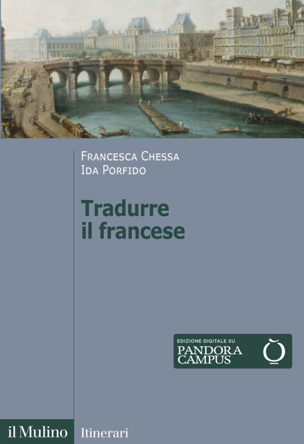 Libro Tradurre il francese di Francesca Chessa; Ida Porfido - ean 9788815387257 - Il Mulino