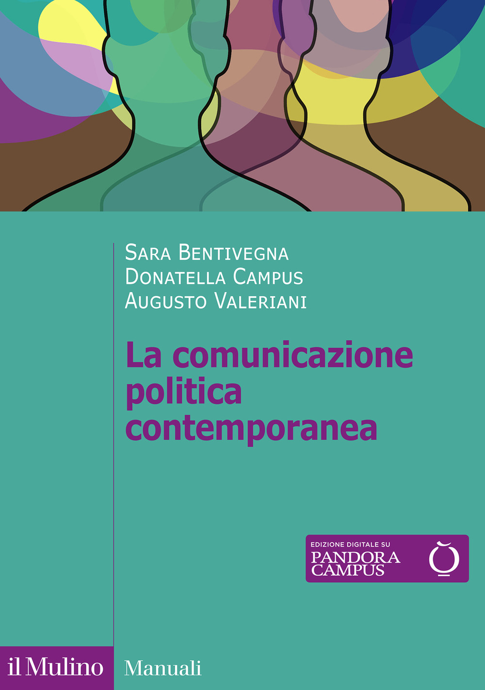 Libro comunicazione politica contemporanea di Sara Bentivegna; Donatella Campus; Augusto Valeriani - ean 9788815387288 - Il Mulino