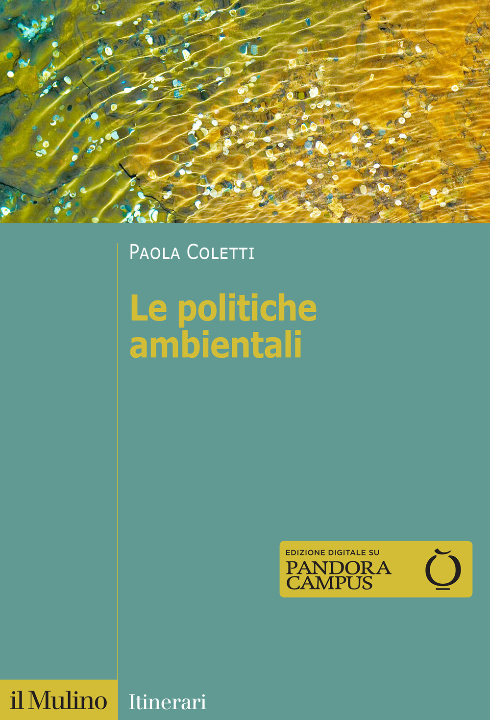 Libro politiche ambientali di Paola Coletti - ean 9788815387318 - Il Mulino