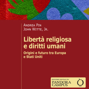 Libro Libertà religiosa e diritti umani. Origini e futuro tra Europa e Stati Uniti di Andrea Pin; John jr. Witte - ean 9788815387363 - Il Mulino