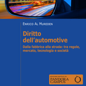 Libro Diritto dell'automotive. Dalla fabbrica alla strada: tra regole