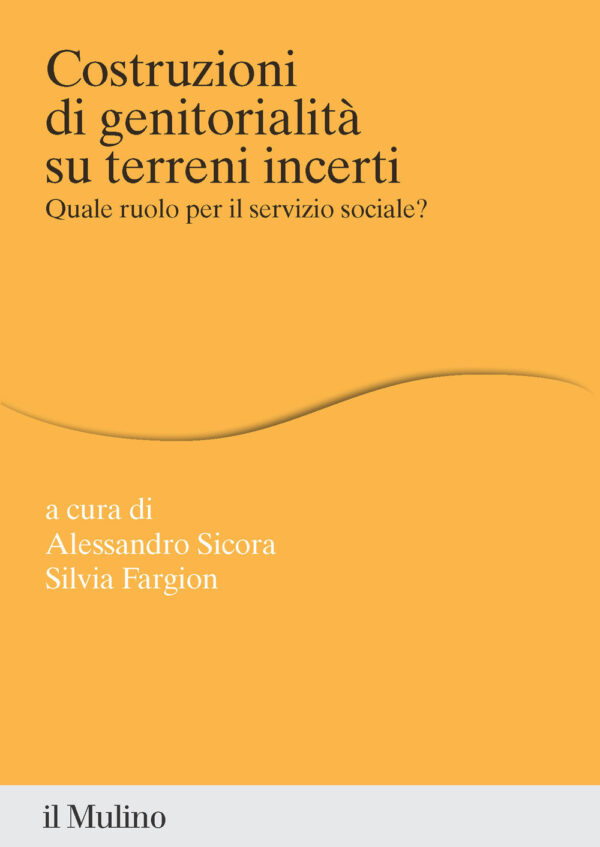 Libro Costruzioni di genitorialità su terreni incerti. Quale ruolo per il servizio sociale? di  - ean 9788815387851 - Il Mulino