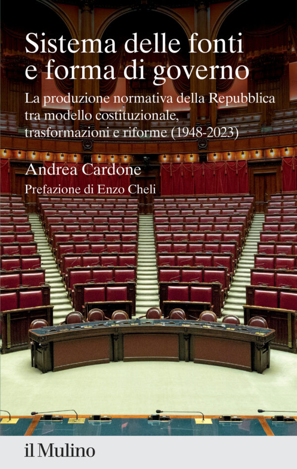 Libro Sistema delle fonti e forma di governo. La produzione normativa della Repubblica tra modello costituzionale