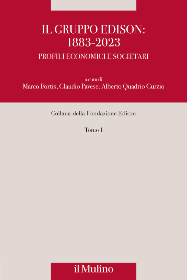 Libro gruppo Edison: 1883-2023. Profili economici e societari di  - ean 9788815387875 - Il Mulino