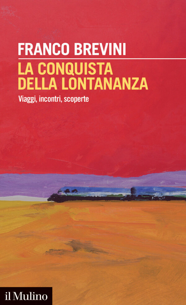 Libro conquista della lontananza. Viaggi