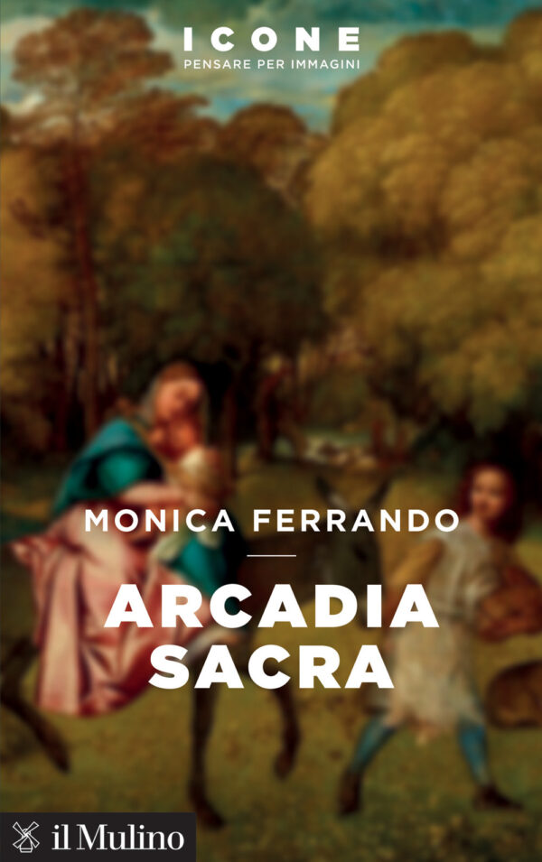 Libro Arcadia sacra di Monica Ferrando - ean 9788815388087 - Il Mulino