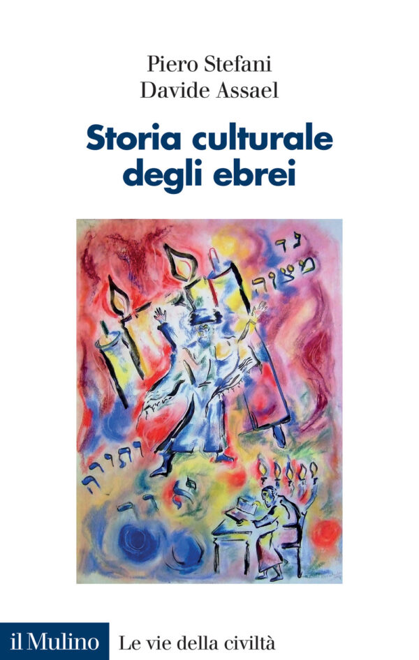 Libro Storia culturale degli ebrei di Piero Stefani; Davide Assael - ean 9788815388117 - Il Mulino