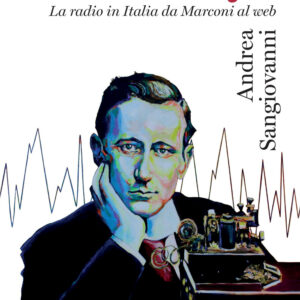 Libro Radiodays. La radio in Italia da Marconi al web di Andrea Sangiovanni - ean 9788815388131 - Il Mulino