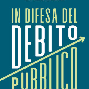 Libro In difesa del debito pubblico. Le lezioni della storia di Barry Eichengreen; Asmaa El-Ganainy; Rui Esteves; Kris James Mitchener - ean 9788815388148 - Il Mulino