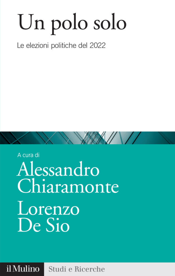 Libro polo solo. Le elezioni politiche del 2022 di  - ean 9788815388186 - Il Mulino