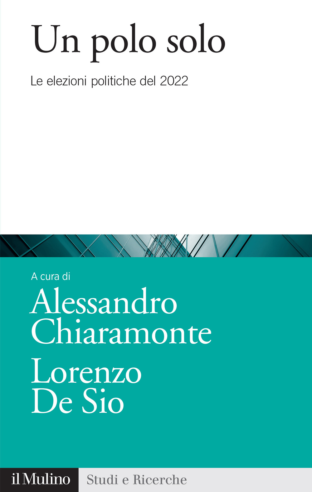 Libro polo solo. Le elezioni politiche del 2022 di  - ean 9788815388186 - Il Mulino