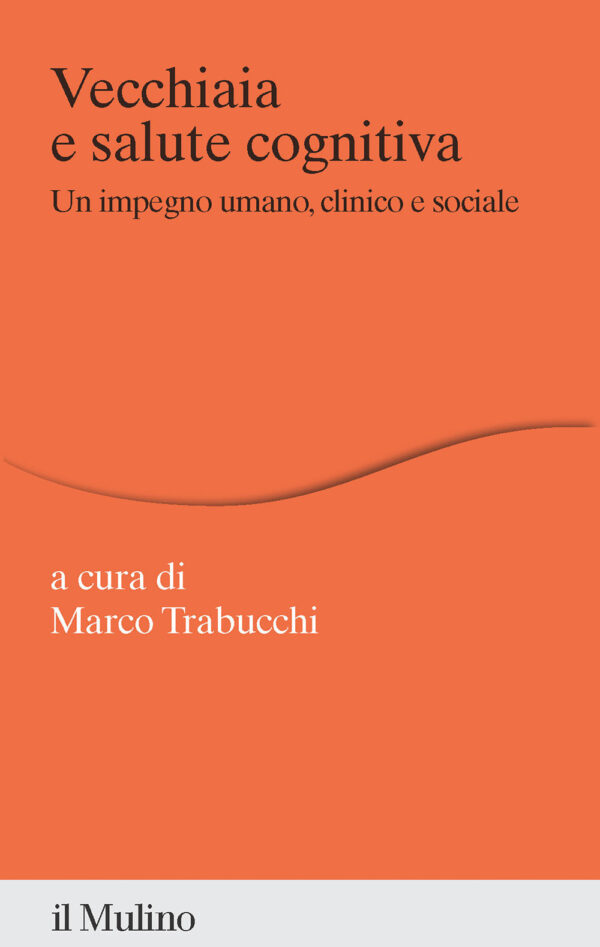 Libro Vecchiaia e salute cognitiva. Un impegno umano