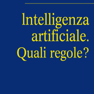 Libro Intelligenza artificiale. Quali regole? di Giusella Finocchiaro - ean 9788815388353 - Il Mulino