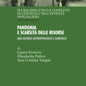 Libro Pandemia e scarsità delle risorse. Una ricerca antropologica e giuridica di Laura Ferrero; Elisabetta Pulice; Ana Cristina Vargas - ean 9788815388438 - Il Mulino