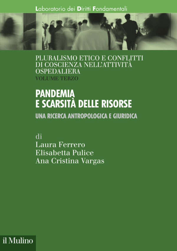 Libro Pandemia e scarsità delle risorse. Una ricerca antropologica e giuridica di Laura Ferrero; Elisabetta Pulice; Ana Cristina Vargas - ean 9788815388438 - Il Mulino
