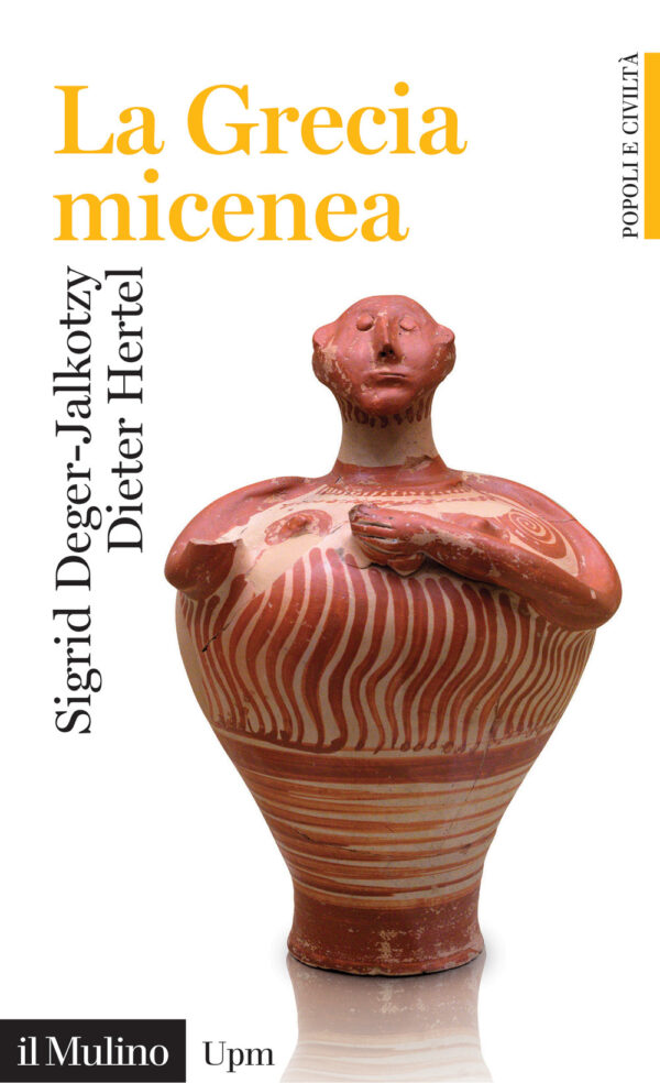 Libro Grecia micenea di Dieter Hertel; Sigrid Deger-Jalkotzy - ean 9788815388520 - Il Mulino