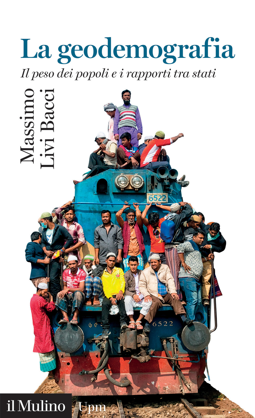 Libro geodemografia. Il peso dei popoli e i rapporti tra stati di Massimo Livi Bacci - ean 9788815388551 - Il Mulino