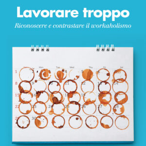 Libro Lavorare troppo. Riconoscere e contrastare il workaholismo di Paola Spagnoli; Cristian Balducci - ean 9788815388667 - Il Mulino