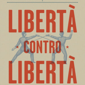 Libro Libertà contro libertà. Un duello sulla società aperta di Emanuele Felice; Alberto Mingardi - ean 9788815388698 - Il Mulino