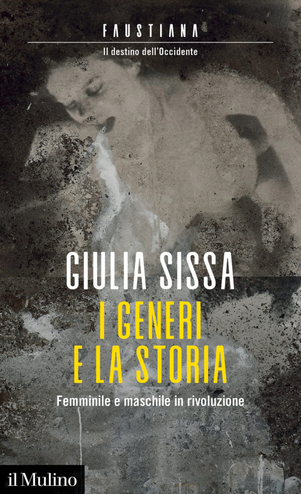 Libro generi e la storia. Femminile e maschile in rivoluzione di Giulia Sissa - ean 9788815388728 - Il Mulino