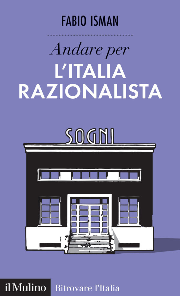 Libro Andare per l'Italia razionalista di Fabio Isman - ean 9788815388742 - Il Mulino