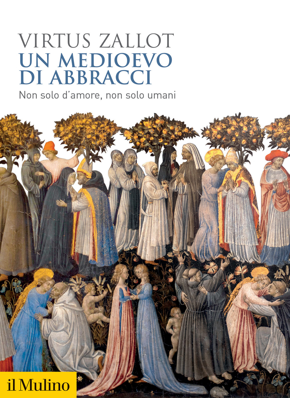 Libro medioevo di abbracci. Non solo d'amore