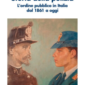 Libro Storia della polizia. L'ordine pubblico in Italia dal 1861 a oggi di Giovanna Tosatti - ean 9788815388834 - Il Mulino