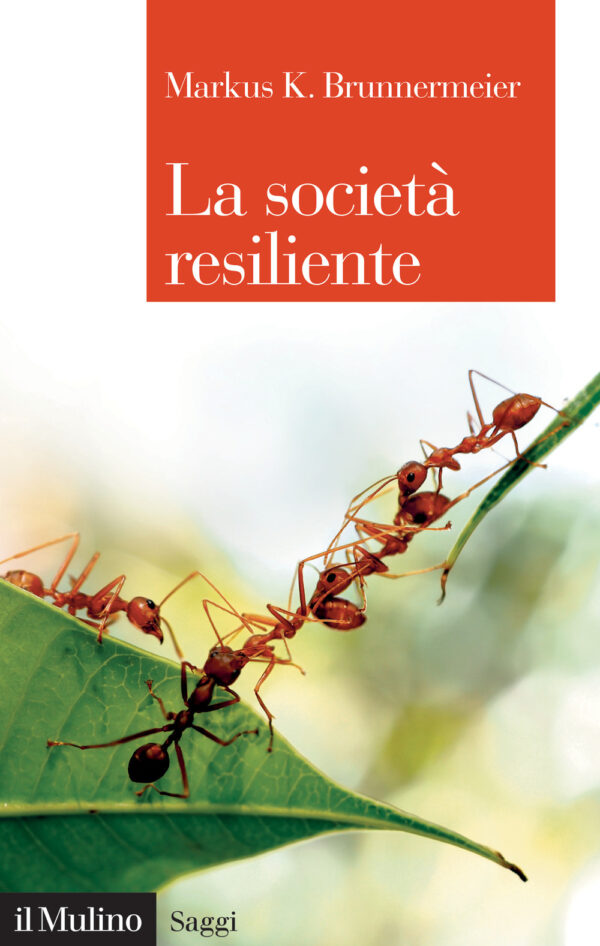 Libro società resiliente di Markus K. Brunnermeier - ean 9788815388858 - Il Mulino