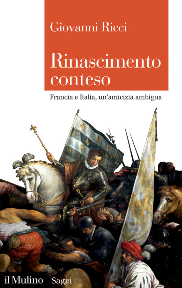 Libro Rinascimento conteso. Francia e Italia
