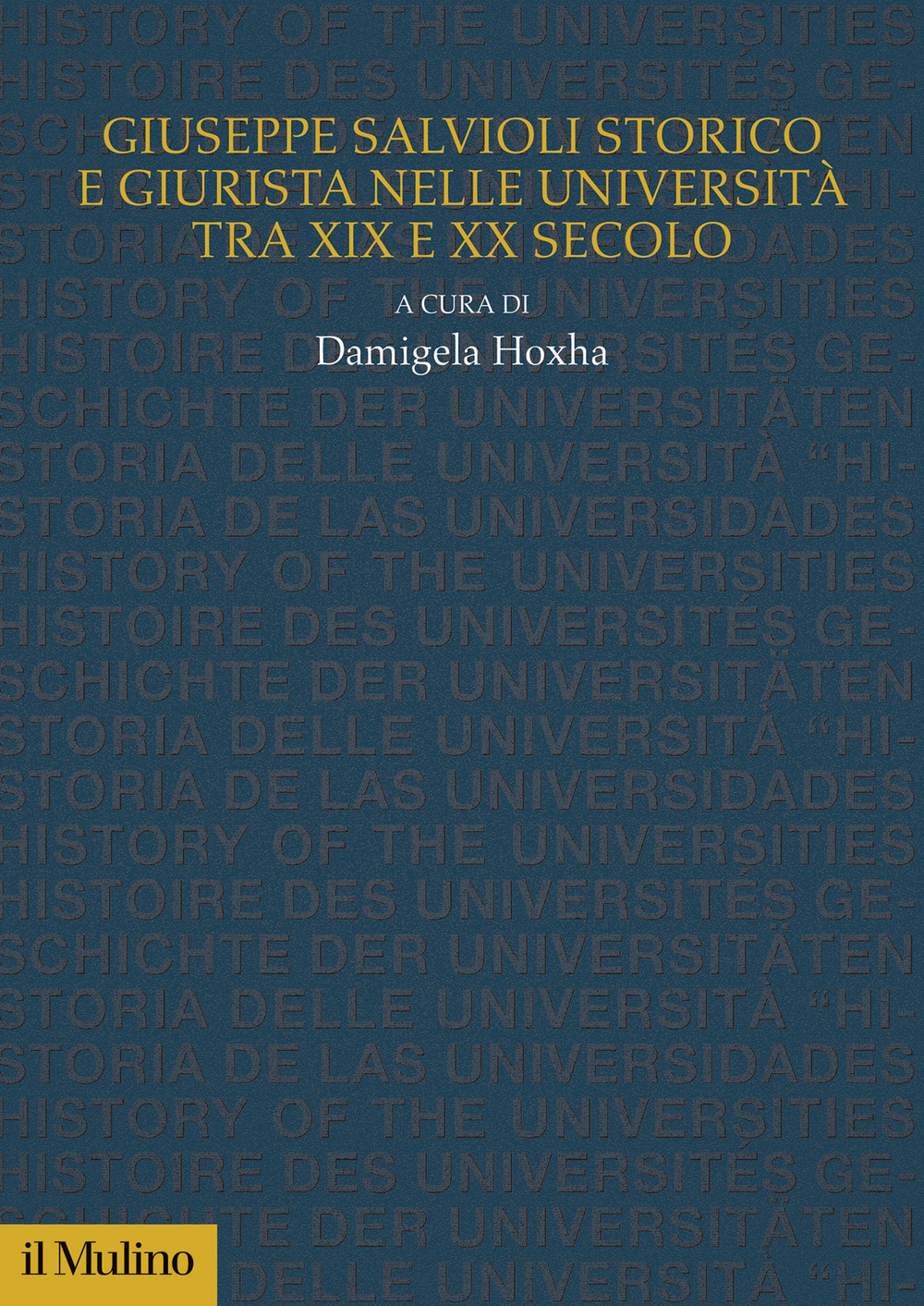 Libro Giuseppe Salvioli storico e giurista nelle università tra XIX e XX secolo di  - ean 9788815388995 - Il Mulino