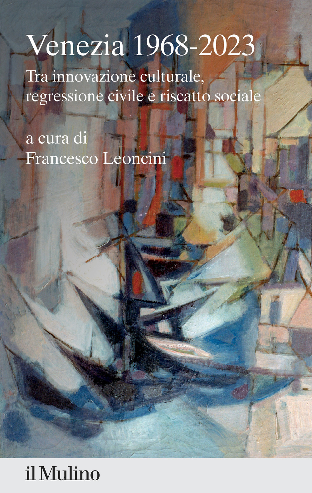 Libro Venezia 1968-2023. Tra innovazione culturale