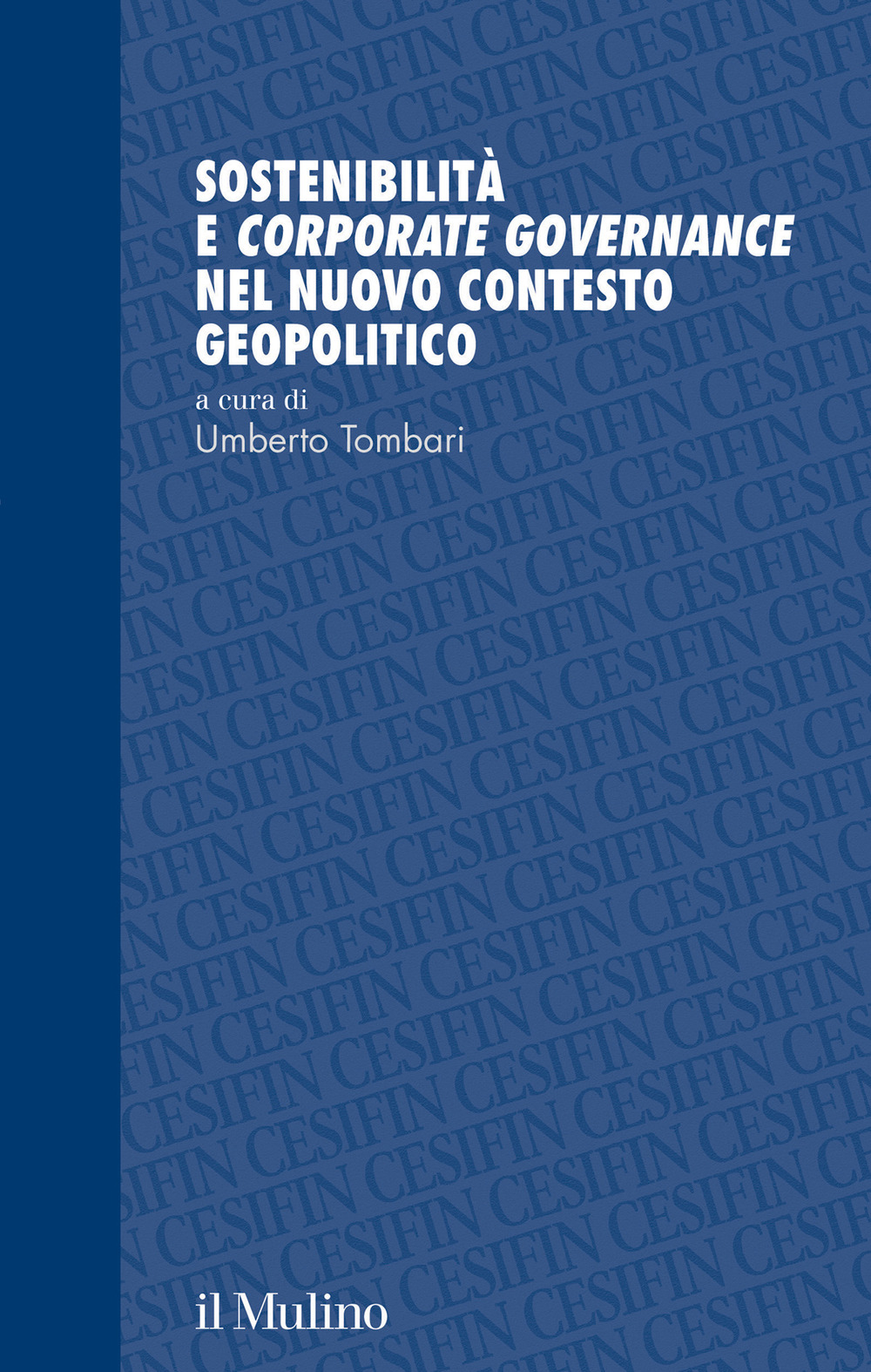 Libro Sostenibilità e corporate governance nel nuovo contesto geopolitico di  - ean 9788815389152 - Il Mulino