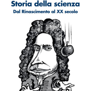Libro Storia della scienza. Dal Rinascimento al XX Secolo di Andrea Bernardoni; Marco Segala - ean 9788815389329 - Il Mulino