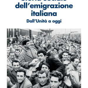 Libro Storia sociale dell'emigrazione italiana. Dall'Unità a oggi di Enrico Pugliese; Mattia Vitiello - ean 9788815389336 - Il Mulino