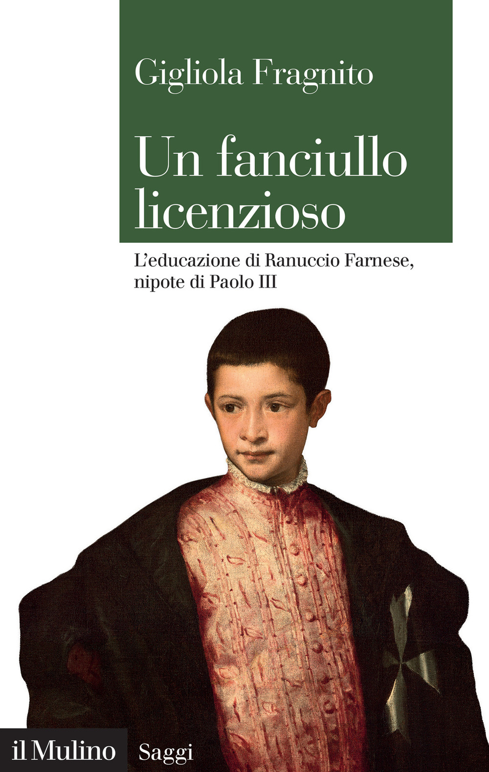 Libro fanciullo licenzioso. L'educazione di Ranuccio Farnese