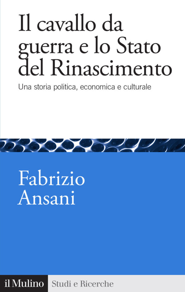 Libro cavallo da guerra e lo Stato del Rinascimento. Una storia politica