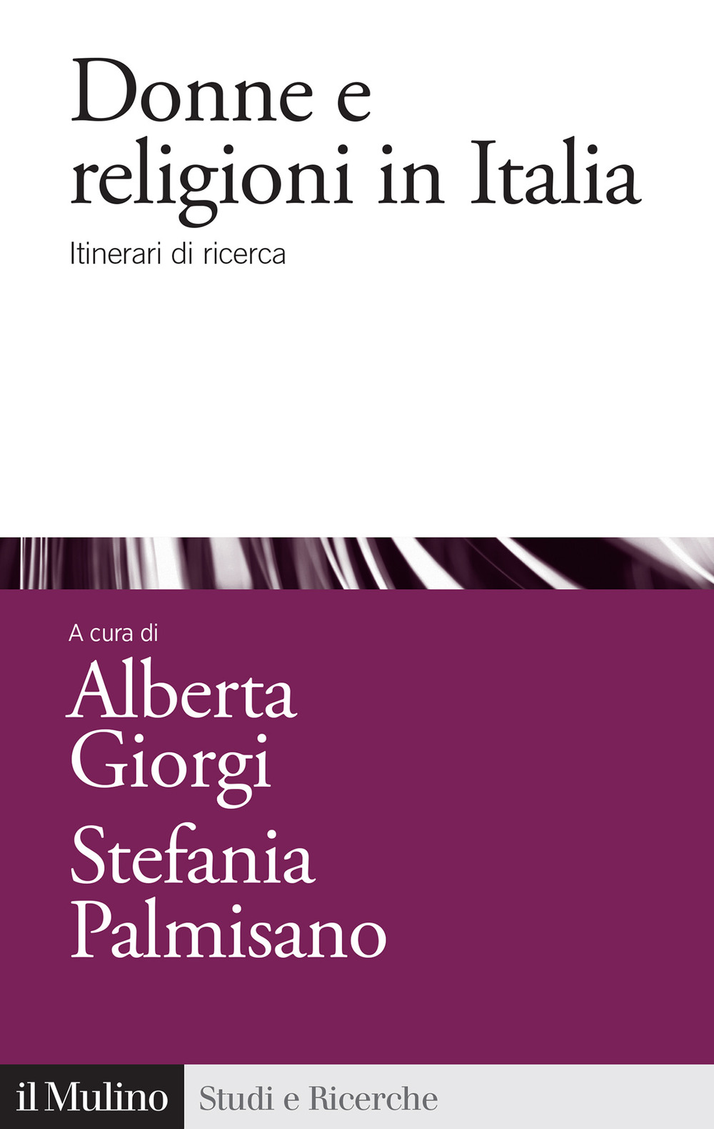 Libro Donne e religioni in Italia. Itinerari di ricerca di  - ean 9788815389381 - Il Mulino