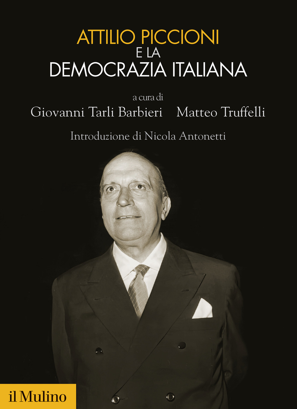 Libro Attilio Piccioni e la democrazia italiana di  - ean 9788815389442 - Il Mulino