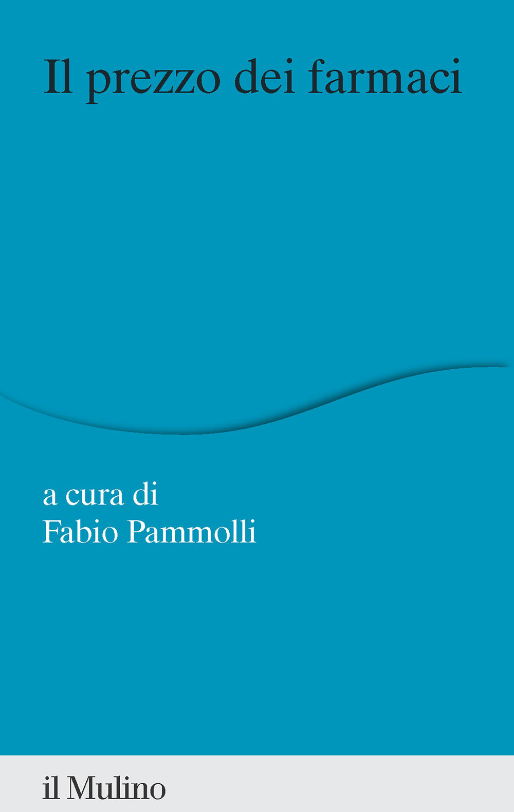 Libro prezzo dei farmaci di  - ean 9788815389480 - Il Mulino