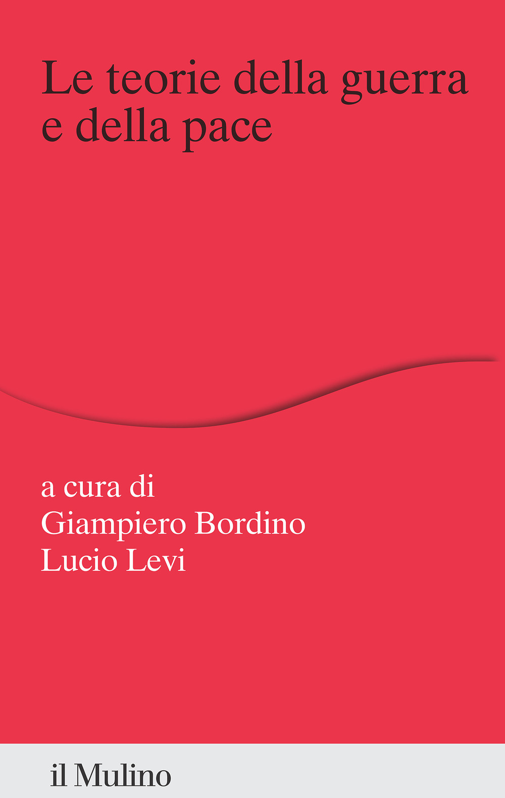 Libro teorie della guerra e della pace di  - ean 9788815389503 - Il Mulino