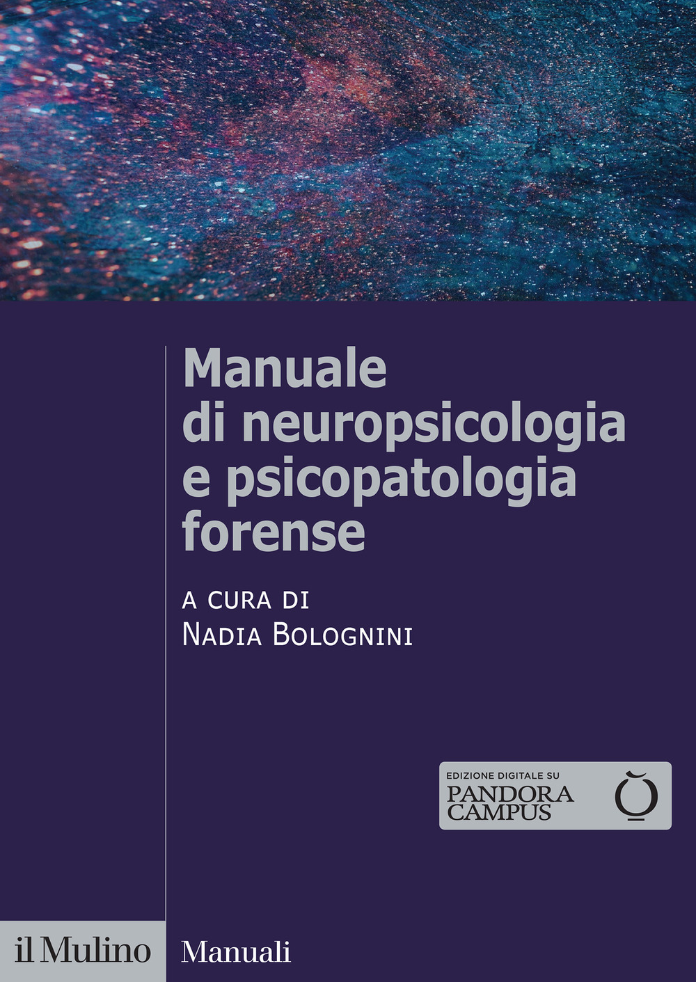 Libro Manuale di neuropsicologia e psicopatologia forense di  - ean 9788815389718 - Il Mulino