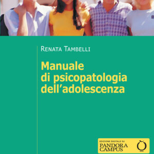 Libro Manuale di psicopatologia dell'adolescenza di Renata Tambelli - ean 9788815389732 - Il Mulino