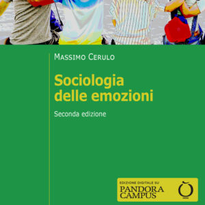 Libro Sociologia delle emozioni di Massimo Cerulo - ean 9788815389800 - Il Mulino