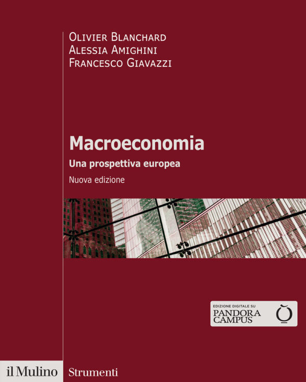 Libro Macroeconomia. Una prospettiva europea di Olivier Blanchard; Alessia Amighini; Francesco Giavazzi - ean 9788815389817 - Il Mulino