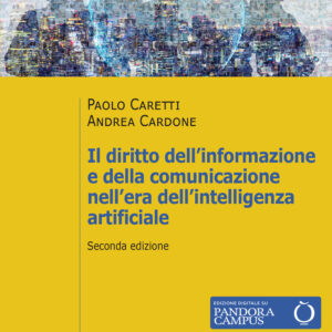 Libro diritto dell'informazione e della comunicazione nell'era dell'intelligenza artificiale. Stampa